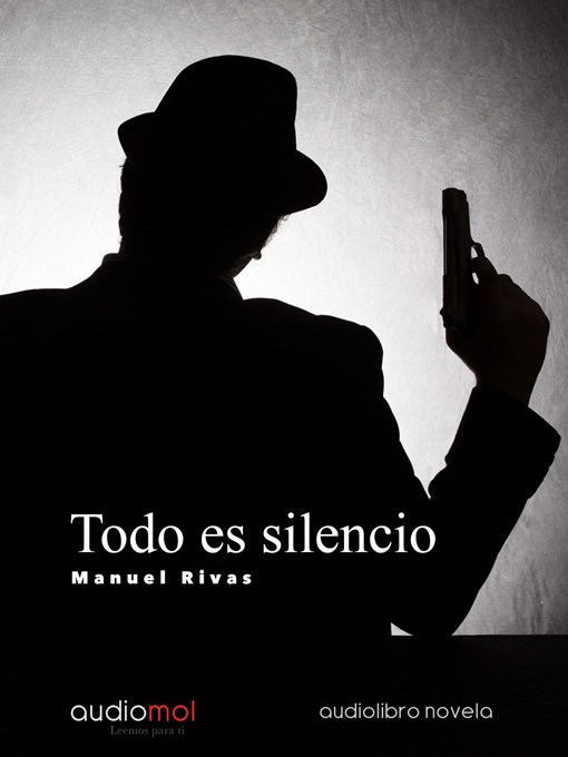 Title details for Todo es silencio by Manuel Rivas - Available